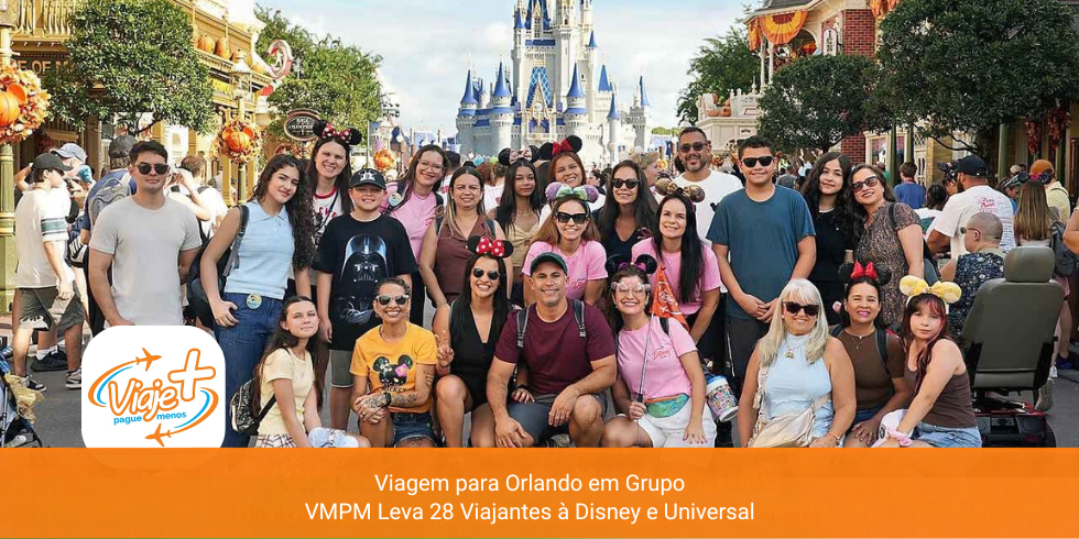 Viagem para Orlando em Grupo: VMPM Leva 28 Viajantes à Disney e Universal